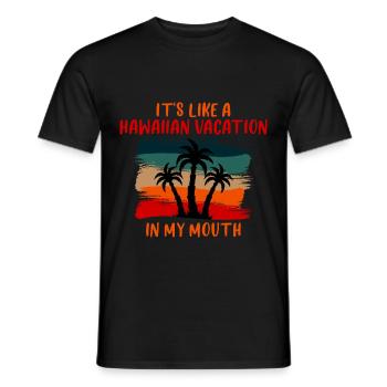 It's Like A Hawaiian Vacation In My Mouth 4 - Men's T-Shirt - black - Front - AI Model Male 178 light (178cm)