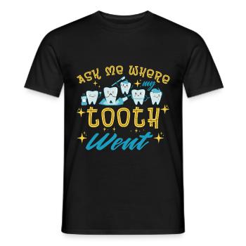 Ask Me Where My Tooth Went - Men's T-Shirt - black - Front - AI Model Male 178 light (178cm)