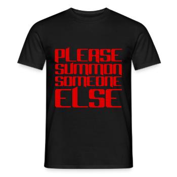 Please Summon Someone Else - Men's T-Shirt - black - Front - AI Model Male 178 light (178cm)