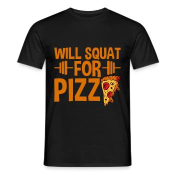 Will Squat For Pizza 2 - Männer T-Shirt - Schwarz - Vorne - AI Model Male 178 light (178cm)