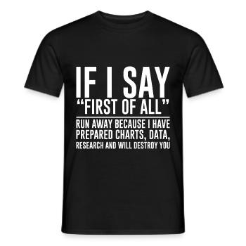 If I Say First Of All, Run Away 2 - Männer T-Shirt - Schwarz - Vorne - AI Model Male 178 light (178cm)