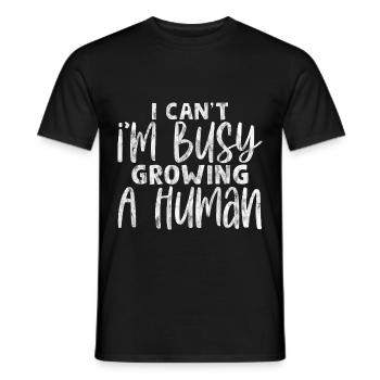 I Can't I'm Busy Growing A Human 7 - Männer T-Shirt - Schwarz - Vorne - AI Model Male 178 light (178cm)