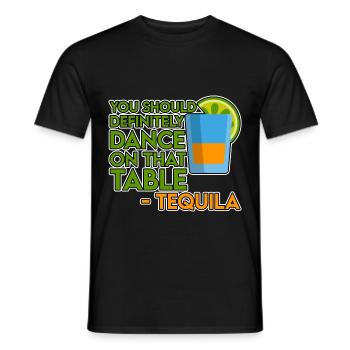 You Should Definitely Dance On That Table-Tequila4 - Men's T-Shirt - black - Front - AI Model Male 178 light (178cm)