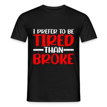 Je préfère être fatigué que fauché 2 - T-shirt homme - noir - Devant - AI Model Male 178 light (178cm)
