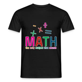 Math, The Only Subject That Counts 2 - Men's T-Shirt - black - Front - AI Model Male 178 light (178cm)