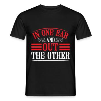 In One Ear And Out The Other 6 - Männer T-Shirt - Schwarz - Vorne - AI Model Male 178 light (178cm)