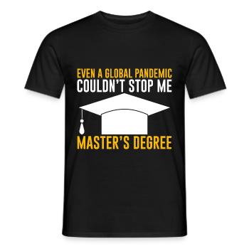 Même une pandémie n’a pas pu m’arrêter, maîtrise3 - T-shirt homme - noir - Devant - AI Model Male 178 light (178cm)