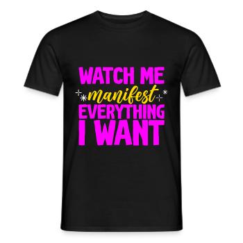 Watch Me Manifest Everything I Want 2 - Männer T-Shirt - Schwarz - Vorne - AI Model Male 178 light (178cm)
