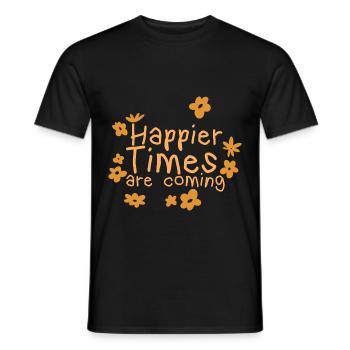 Happier Times Are Coming 2 - Men's T-Shirt - black - Front - AI Model Male 178 light (178cm)