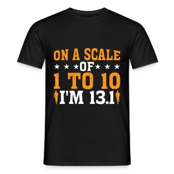 On A Scale of 1 To 10 I'm 13.1 7 - Männer T-Shirt - Schwarz - Vorne - AI Model Male 178 light (178cm)