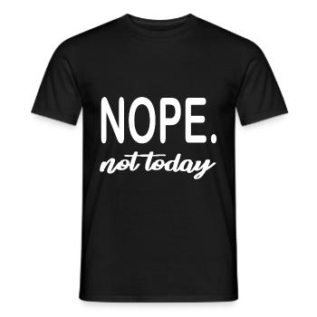 NOPE. not today - Männer T-Shirt - Schwarz - Vorne - AI Model Male 178 light (178cm)
