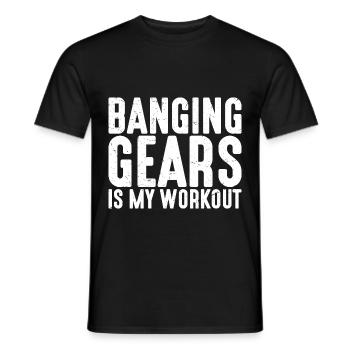 Banging Gears Is My Workout 2 - Männer T-Shirt - Schwarz - Vorne - AI Model Male 178 light (178cm)