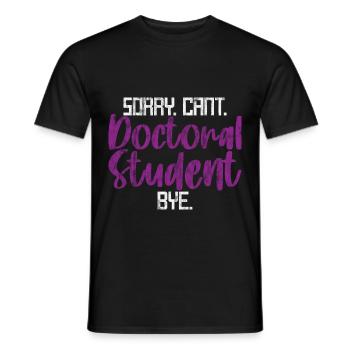 Sorry Can't Doctoral Student Bye 3 - Men's T-Shirt - black - Front - AI Model Male 178 light (178cm)