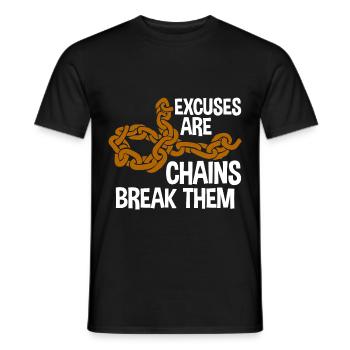 Excuses Are Chains Break Them 2 - Men's T-Shirt - black - Front - AI Model Male 178 light (178cm)