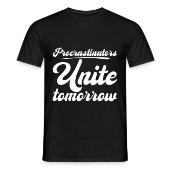 Procrastinators, Unite Tomorrow - Männer T-Shirt - Schwarz - Vorne - AI Model Male 178 light (178cm)