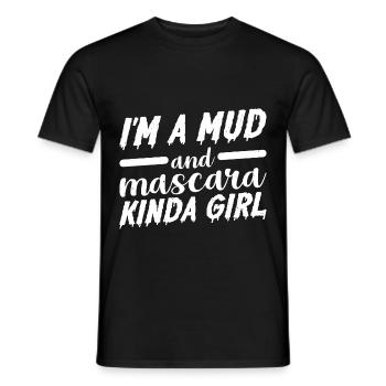I'm A Mud And Mascara Kinda Girl 3 - Men's T-Shirt - black - Front - AI Model Male 178 light (178cm)