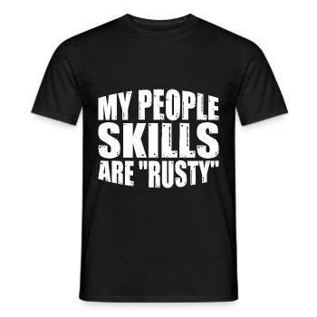 My People Skills Are 'Rusty' 14 - Männer T-Shirt - Schwarz - Vorne - AI Model Male 178 light (178cm)