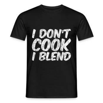 I Don't Cook I Blend - Men's T-Shirt - black - Front - AI Model Male 178 light (178cm)
