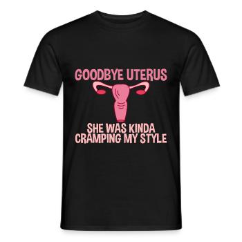 Goodbye Uterus, She Was Kinda Cramping My Style 2 - Men's T-Shirt - black - Front - AI Model Male 178 light (178cm)