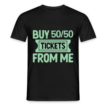 Buy 50 50 Tickets From Me 4 - Men's T-Shirt - black - Front - AI Model Male 178 light (178cm)