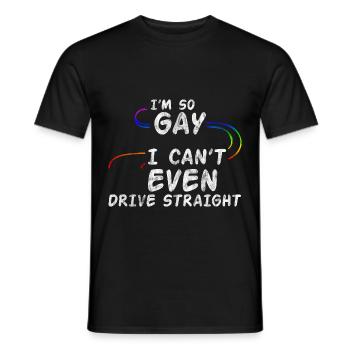 I'm So Gay I Can't Even Drive Straight 3 - Men's T-Shirt - black - Front - AI Model Male 178 light (178cm)