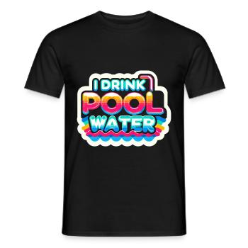 I Drink Pool Water 9 - Men's T-Shirt - black - Front - AI Model Male 178 light (178cm)