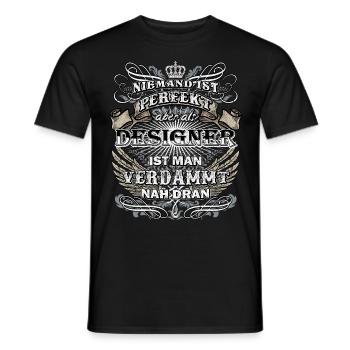 Niemand ist perfekt - Designer Beruf - Männer T-Shirt - Schwarz - Vorne - AI Model Male 178 light (178cm)