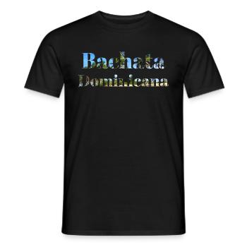 Bachata Dominicana gift dance Latinos Latina - Men's T-Shirt - black - Front - AI Model Male 178 light (178cm)