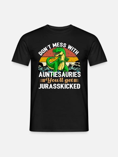 Auntiesaurus You'll Get Jurasskicked Design - Männer T-Shirt - Schwarz