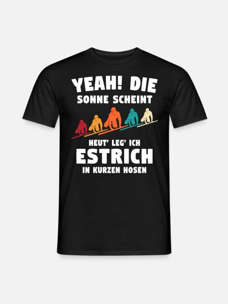 Estrichleger Sprüche Estrich Bodenleger - Männer T-Shirt - Schwarz