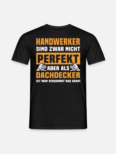 Dachdecker Sprüche Dachdecken - Männer T-Shirt - Schwarz