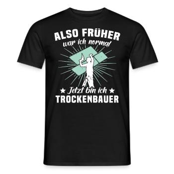 Trockenbauer Sprüche Trockenbau - Männer T-Shirt - Schwarz - Vorne - AI Model Male 178 light (178cm)