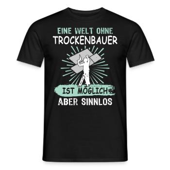 Trockenbauer Sprüche Trockenbau - Männer T-Shirt - Schwarz - Vorne - AI Model Male 178 light (178cm)