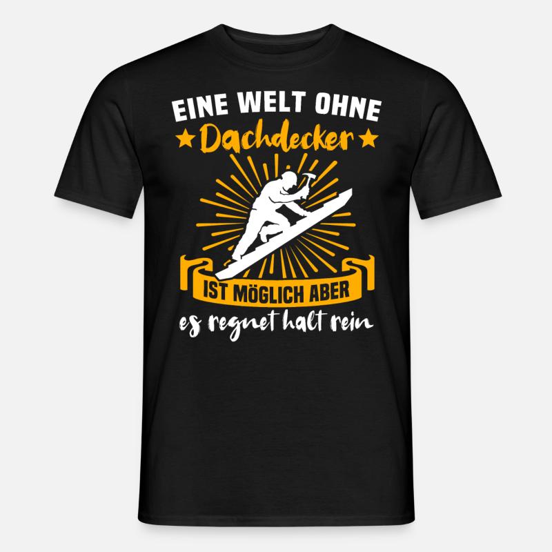 Dachdecker Dächer Decken Dachdecken - Männer T-Shirt - Schwarz