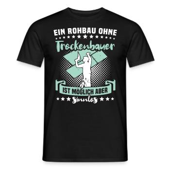 Trockenbauer Trockenbaumonteur Trockenbau - Männer T-Shirt - Schwarz - Vorne - AI Model Male 178 light (178cm)