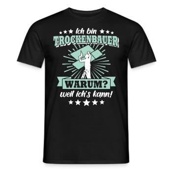 Trockenbauer Trockenbau Trockenbaumonteur - Männer T-Shirt - Schwarz - Vorne - AI Model Male 178 light (178cm)