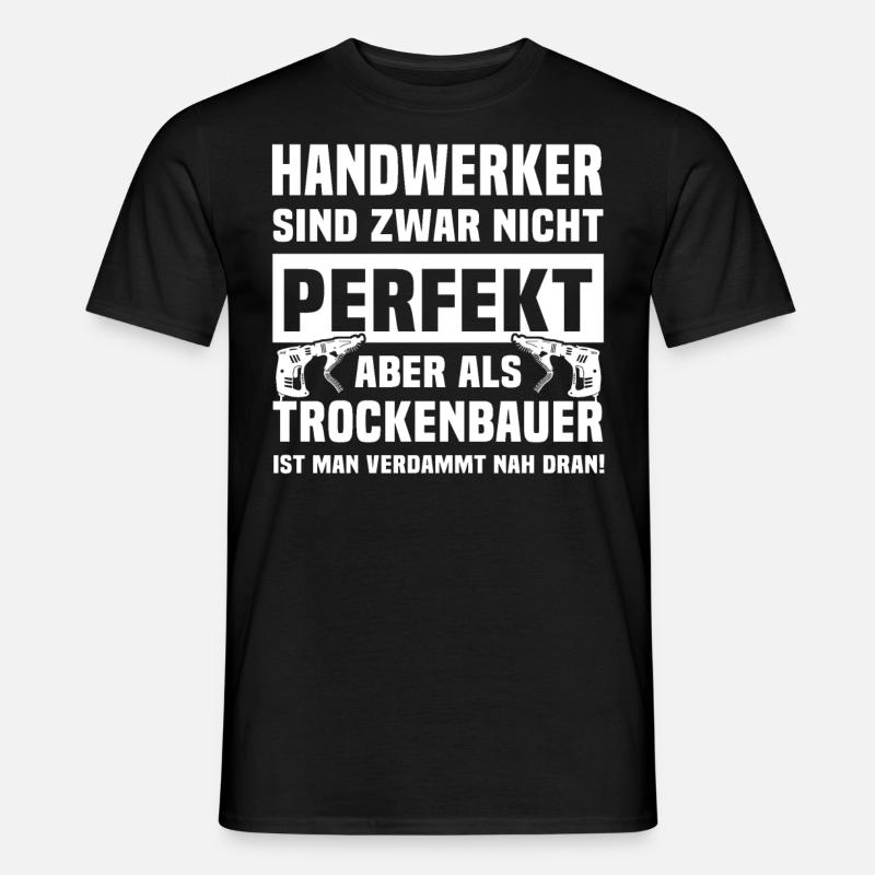 Trockenbauer - Männer T-Shirt - Schwarz
