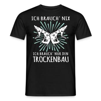 Trockenbauer Sprüche Trockenbau - Männer T-Shirt - Schwarz - Vorne - AI Model Male 178 light (178cm)