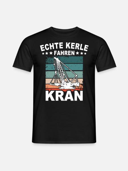 Kranführer Sprüche Kran Kranfahrer - Männer T-Shirt - Schwarz