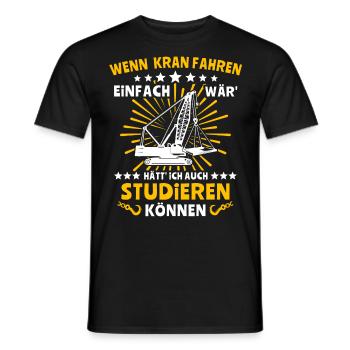 Kranführer Sprüche Kran Kranfahrer - Männer T-Shirt - Schwarz - Vorne - AI Model Male 178 light (178cm)