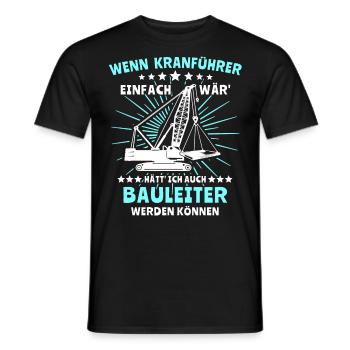 Kranführer Kranfahren Kranfahrer Kran - Männer T-Shirt - Schwarz - Vorne - AI Model Male 178 light (178cm)