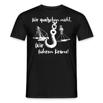 Kranführer Sprüche Kran Kranfahrer - Männer T-Shirt - Schwarz - Vorne - AI Model Male 178 light (178cm)