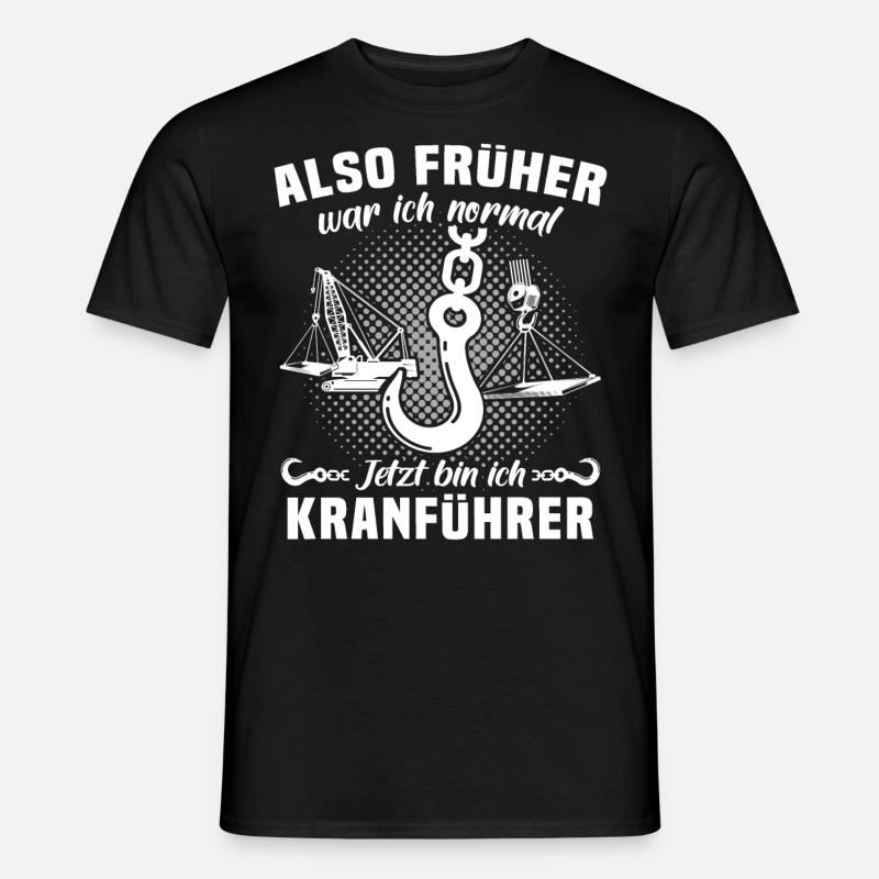 Kranführer Sprüche Kran Kranfahrer - Männer T-Shirt - Schwarz