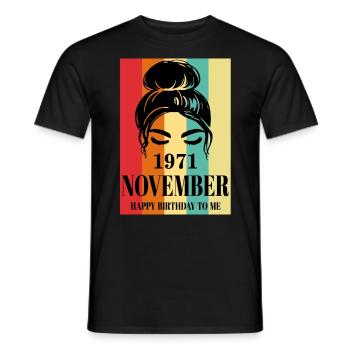 November 1971 Happy Birthday To Me - Männer T-Shirt - Schwarz - Vorne - AI Model Male 178 light (178cm)