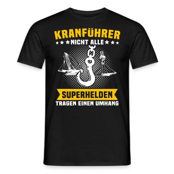 Kranfahrer Beruf Kranführer Sprüche - Männer T-Shirt - Schwarz - Vorne - AI Model Male 178 light (178cm)