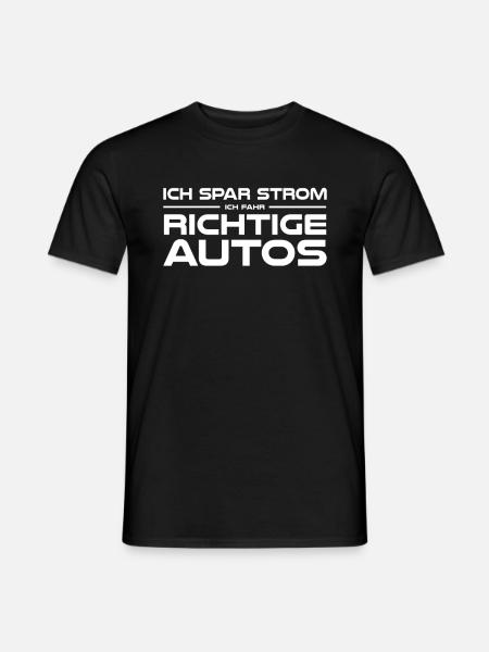 Natürlich spare ich Strom Ich fahre richtige Autos - Männer T-Shirt - Schwarz