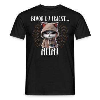 Freche Katze Bevor Du Fragst Nein - Männer T-Shirt - Schwarz - Vorne - AI Model Male 178 light (178cm)