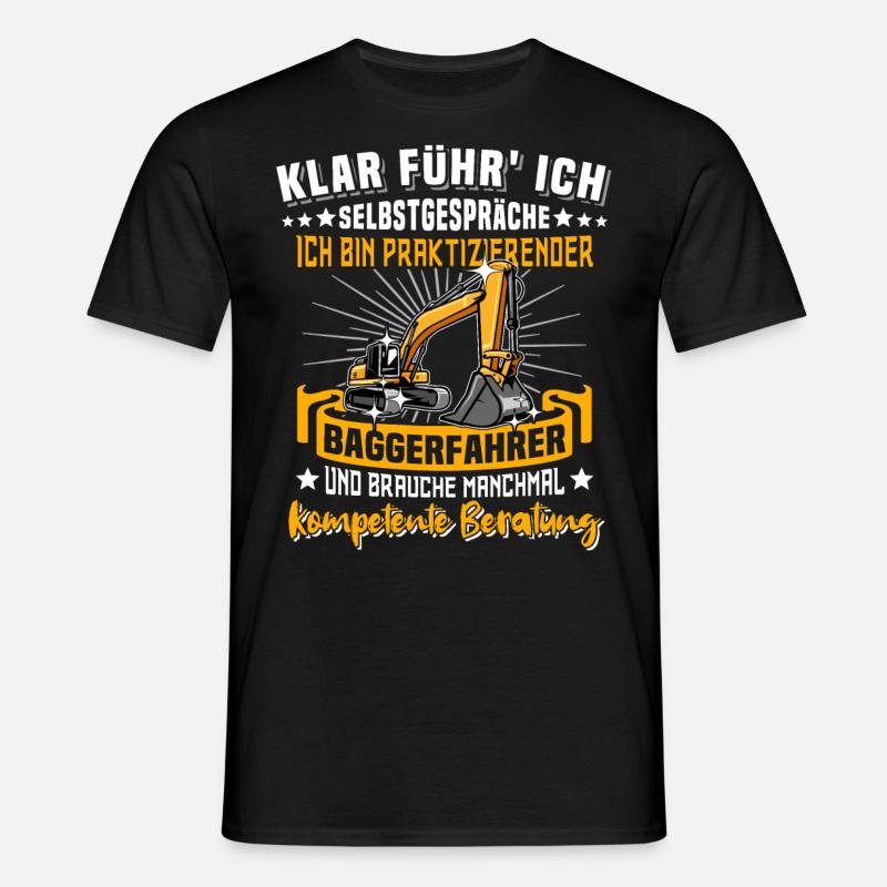 Baggerfahrer Sprüche Bagger - Männer T-Shirt - Schwarz