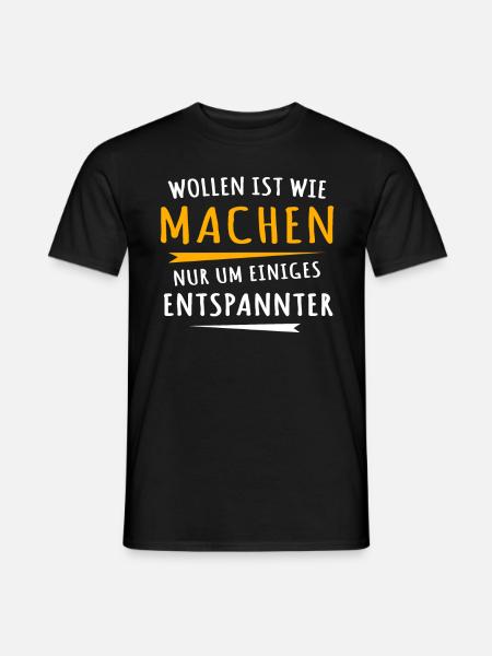 Wollen Machen Chillen - Männer T-Shirt - Schwarz