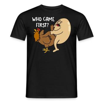 Who came first - Männer T-Shirt - Schwarz - Vorne - AI Model Male 178 light (178cm)